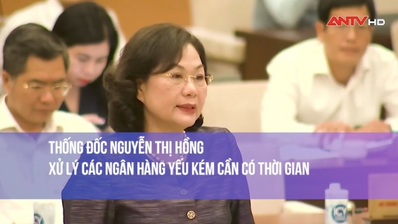 Thống đốc Nguyễn Thị Hồng: Xử lý các ngân hàng yếu kém cần có thời gian