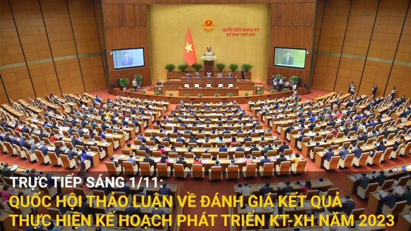 Trực tiếp sáng 1/11: Quốc hội thảo luận về đánh giá kết quả thực hiện kế hoạch phát triển KT-XH năm 2023