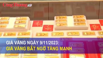 Giá vàng ngày 9/11/2023: Giá vàng bất ngờ tăng mạnh