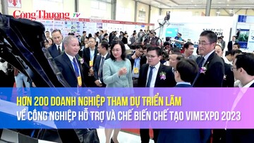 Hơn 200 doanh nghiệp tham dự triển lãm về công nghiệp hỗ trợ và chế biến chế tạo VIMEXPO 2023