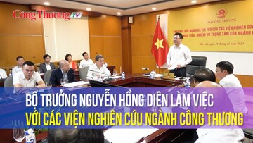 Bộ trưởng Nguyễn Hồng Diên làm việc với các Viện nghiên cứu ngành Công Thương