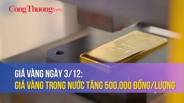 Giá vàng ngày 3/12: Giá vàng trong nước tăng 500.000 đồng/lượng