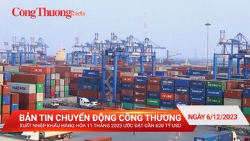Xuất nhập khẩu hàng hóa 11 tháng 2023 ước đạt gần 620 tỷ USD