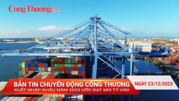 Xuất nhập khẩu năm 2023 ước đạt 683 tỷ USD