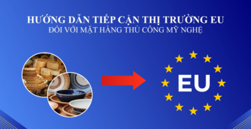 Hướng dẫn tiếp cận thị trường EU đối với mặt hàng thủ công mỹ nghệ