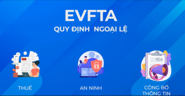 Những nội dung cần lưu ý khi thực thi cam kết ngoại lệ pháp lý và thể chế trong Hiệp định EVFTA