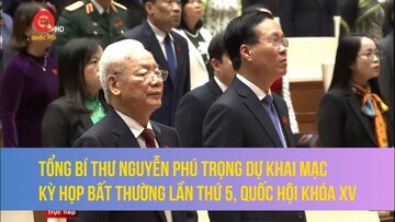 Tổng Bí thư Nguyễn Phú Trọng dự khai mạc Kỳ họp bất thường lần thứ 5, Quốc hội khóa XV