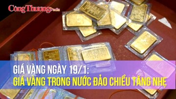 Giá vàng ngày 19/1: Giá vàng trong nước đảo chiều tăng nhẹ