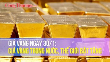 Giá vàng ngày 30/1: Giá vàng trong nước, thế giới bật tăng