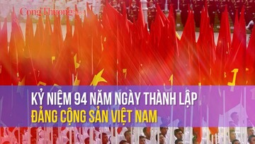 Kỷ niệm 94 năm Ngày thành lập Đảng Cộng sản Việt Nam