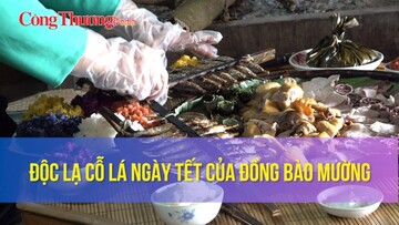 Độc lạ cỗ lá ngày Tết của đồng bào Mường