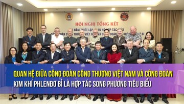 Quan hệ giữa Công đoàn Công Thương Việt Nam-Công đoàn Kim khí Phlenđơ Bỉ là hợp tác song phương tiêu biểu