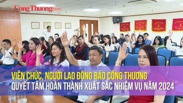 Viên chức, người lao động Báo Công Thương quyết tâm hoàn thành xuất sắc nhiệm vụ 2024