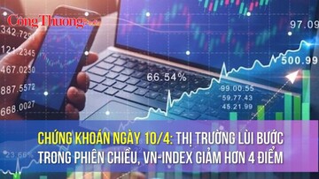 Chứng khoán ngày 10/4: Thị trường lùi bước trong phiên chiều, VN-Index giảm hơn 4 điểm