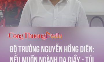 Nếu muốn ngành Da giầy - Túi xách phát triển bền vững phải đầu tư đổi mới sáng tạo