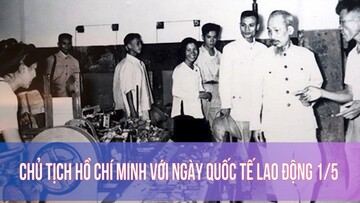 Chủ tịch Hồ Chí Minh với Ngày Quốc tế lao động 1/5