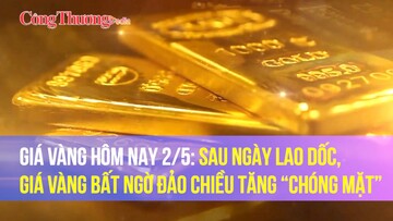 Giá vàng hôm nay 2/5: Sau ngày lao dốc, giá vàng bất ngờ đảo chiều tăng “chóng mặt”
