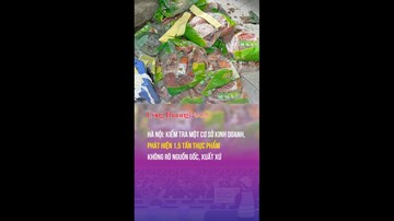 Hà Nội: Kiểm tra một cơ sở kinh doanh, phát hiện 1,5 tấn thực phẩm không rõ nguồn gốc, xuất xứ