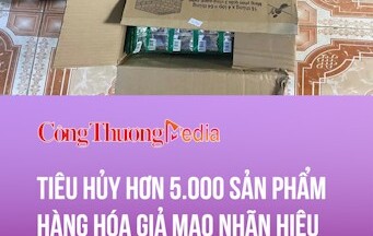 Tiêu hủy hơn 5.000 sản phẩm hàng hóa giả mạo nhãn hiệu ở Hà Giang