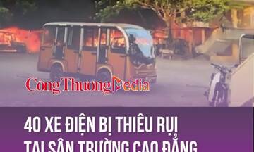 40 xe điện bị thiêu rụi tại sân trường Cao đẳng ở TP Hội An