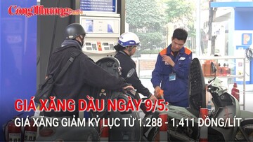 Giá xăng dầu ngày 9/5: Giá xăng giảm kỷ lục từ 1.288 – 1.411 đồng/lít