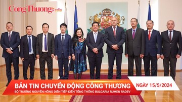 Bộ trưởng Bộ Công Thương tiếp kiến Tổng thống Bulgaria Rumen Radev