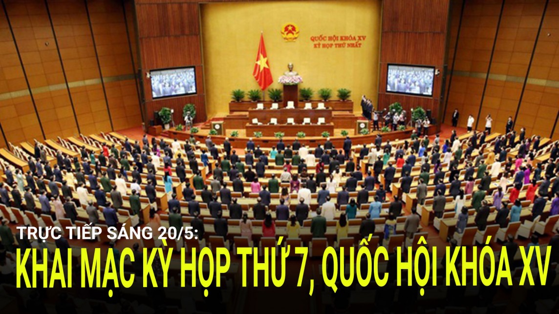 Trực tiếp Khai mạc kỳ họp thứ 7, Quốc hội khóa XV: Tiến hành quy trình bầu Chủ tịch Quốc hội