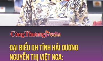 Đại biểu Quốc hội tỉnh Hải Dương Nguyễn Thị Việt Nga: Nhiều người dân vẫn chưa hiểu rõ về phân loại rác