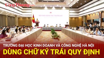 Trường Đại học Kinh doanh và Công nghệ Hà Nội dùng chữ ký trái quy định