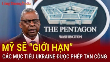 Mỹ sẽ ''giới hạn'' các mục tiêu Ukraine được phép tấn công