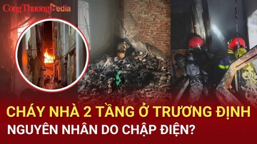 Hà Nội: Cháy nhà 2 tầng ở Trương Định trong đêm, nguyên nhân có thể do chập điện