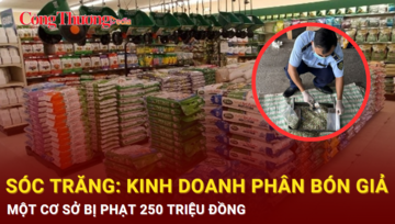Sóc Trăng: Kinh doanh phân bón giả, một cơ sở bị phạt 250 triệu đồng