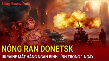 Tin nóng Thế giới 27/6: Nga hạ hàng nghìn quân lính của Ukraine trong 1 ngày