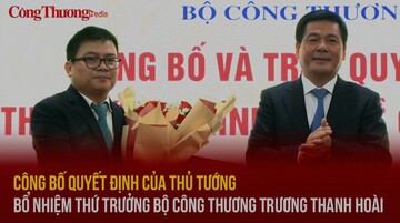 Công bố Quyết định của Thủ tướng bổ nhiệm Thứ trưởng Bộ Công Thương Trương Thanh Hoài