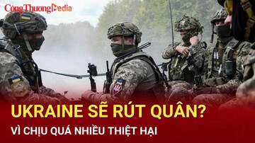 Tin nóng Thế giới ngày 18/7: Chịu quá nhiều thiệt hại, Ukraine sẽ rút quân, Đức giảm viện trợ Kiev?