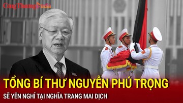 Tổng Bí thư Nguyễn Phú Trọng sẽ yên nghỉ tại nghĩa trang Mai Dịch