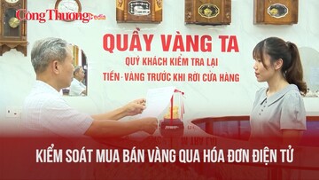 Kiểm soát mua bán vàng qua hóa đơn điện tử