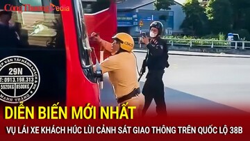 Diễn biến mới nhất vụ lái xe khách húc lùi cảnh sát giao thông trên quốc lộ 38B