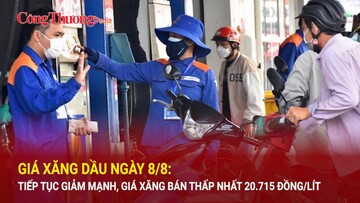 Giá xăng dầu ngày 8/8: Tiếp tục giảm mạnh, giá xăng bán thấp nhất 20.715 đồng/lít