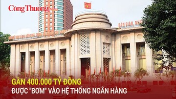 Gần 400.000 tỷ đồng được 