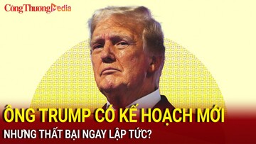 Bầu cử Mỹ 2024: Ông Trump có kế hoạch mới nhưng thất bại ngay lập tức?