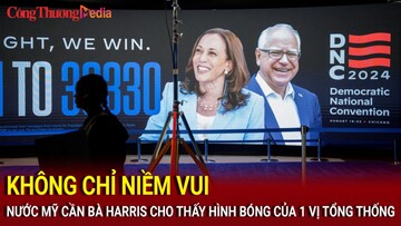 Bầu cử Mỹ 2024: Không chỉ niềm vui, nước Mỹ cần bà Harris cho thấy hình bóng của 1 vị Tổng thống