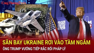 Điểm tin nóng thế giới ngày 28/8: Sân bay Ukraine rơi vào tầm ngắm; Ông Trump vướng tiếp rắc rối pháp lý