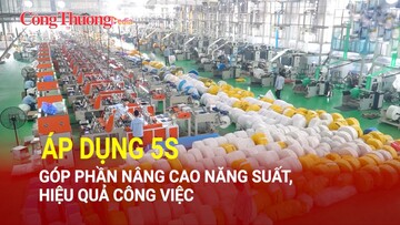 Áp dụng 5S góp phần nâng cao năng suất, hiệu quả công việc