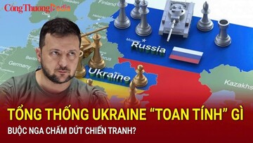Điểm tin nóng Thế giới ngày 12/9: Tổng thống Ukraine “toan tính” gì buộc Nga chấm dứt chiến tranh?