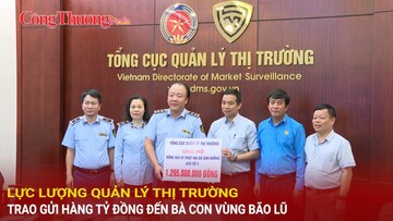 Lực lượng Quản lý thị trường trao gửi hàng tỷ đồng đến bà con vùng bão lũ