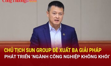 Chủ tịch Sun Group đề xuất 3 giải pháp phát triển ‘ngành công nghiệp không khói’