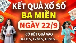 Kết Quả Xổ Số - KQXS ngày 22/9/2024: KQXS Miền Nam XSMN, Miền Trung XSMT, Miền Bắc XSMB