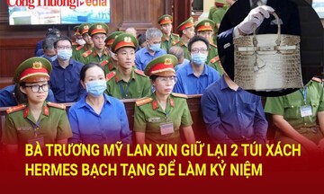 Bà Trương Mỹ Lan xin giữ lại 2 túi xách Hermes bạch tạng để làm kỷ niệm