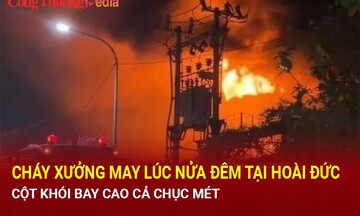 Cháy xưởng may lúc nửa đêm tại Hoài Đức, cột khói bay cao cả chục mét